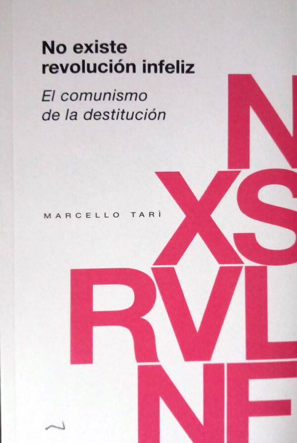 No existe revolución infeliz